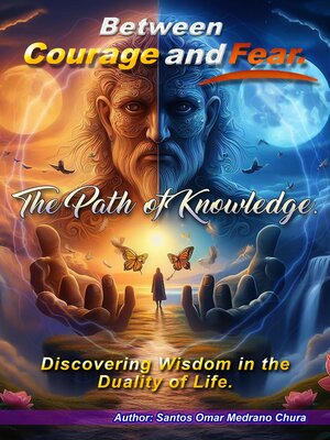 cover image of Between Courage and Fear. the Path of Knowledge.
